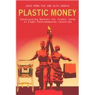 Plastic Money by Rona-Tas, Akos; Guseva, Alya, 9780804768573