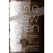 One New Man The Cross and Racial Reconciliation in Pauline Theology by Williams, Jarvis; Schreiner, Thomas R., 9780805448573