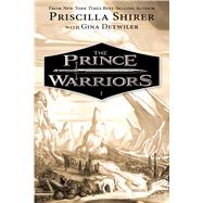 The Prince Warriors by Shirer, Priscilla; Detwiler, Gina, 9781087748573