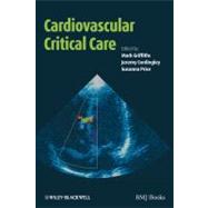 Cardiovascular Critical Care by Griffiths, Mark J.D.; Cordingley, Jeremy; Price, Susanna, 9781405148573