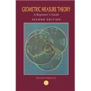 Geometric Measure Theory by Morgan, Frank; Bredt, James F., 9780125068574