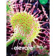 Elevate Middle Grade Science 2019 Life Student Edition by Pearson K-12, 9780328948574