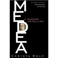 Medea by Wolf, Christa, 9780385518574