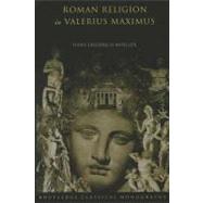 Roman Religion in Valerius Maximus by Mueller,Hans-Friedrich, 9780415518574