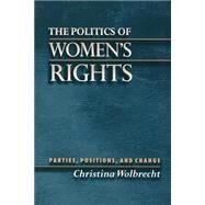 The Politics of Women's Rights by Wolbrecht, Christina, 9780691048574