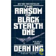 The Ransom of Black Stealth One by Ing, Dean, 9780812508574