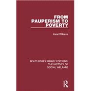 From Pauperism to Poverty by Williams; Karel, 9781138698574