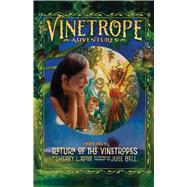 Return of the Vinetropes by Ross, Sherry; Bell, Julie, 9781851498574