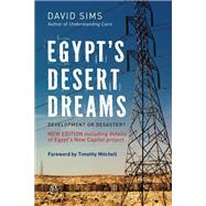 Egypt's Desert Dreams Development or Disaster? (New Edition) by Sims, David; Mitchell, Timothy, 9789774168574