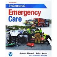 Prehospital Emergency Care -- MyLab BRADY with Pearson eText Access Card by Joseph J. Mistovich; Keith J Karren; Brent Q. Hafen, 9780137938575