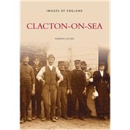 Clacton-On-Sea by Jacobs, Norman, 9780752418575
