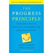 The Progress Principle by Amabile, Teresa; Kramer, Steven, 9781422198575