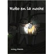 Robo en la Noche by Placido, Kristy, 9781934958575