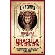 Anno Dracula, T3 : Dracula Cha Cha Cha by Kim Newman, 9782352948575