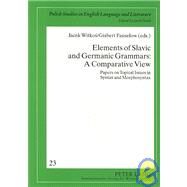 Elements of Slavic and Germanic Grammars: A Comparative View : Papers on Topical Issues in Syntax and Morphosyntax by Witkos, Jacek; Fanselow, Gisbert, 9783631578575