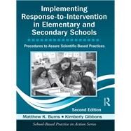 Implementing Response-to-Intervention in Elementary and Secondary Schools: Procedures to Assure Scientific-Based Practices, Second Edition by Burns; Matt, 9781138128576