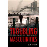 Troubling Masculinities by Donnar, Glen, 9781496828576