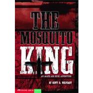 The Mosquito King by Welvaert, Scott R., 9781598898576