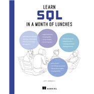 Learn SQL in a Month of Lunches by Jeff Iannucci, 9781633438576