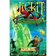 The Wickit Chronicles: Witch Bell by Lennon, Joan, 9781842708576