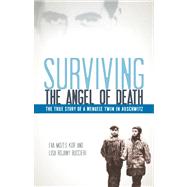 Surviving the Angel of Death The True Story of a Mengele Twin in Auschwitz by Kor, Eva Mozes; Buccieri, Lisa Rojany, 9781933718576