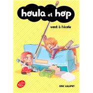Houla et Hop vont  l'cole by Eric Lilliput, 9782017868576