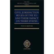 Civil Jurisdiction Rules Of The Eu And Their Impact On Third States by Kruger, Thalia, 9780199228577