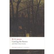Casting the Runes and Other Ghost Stories by James, M. R.; Cox, Michael, 9780199538577