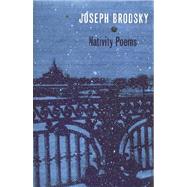 Nativity Poems by Brodsky, Joseph; Brodsky, Joseph; Green, Melissa; Heaney, Seamus; Maxwell, Glyn; Muldoon, Paul; Walcott, Derek; Wilbur, Richard; Lemkhin, Mikhail; Hecht, Anthony, 9780374528577