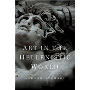 Art in the Hellenistic World: An Introduction by Stewart, Andrew, 9781107048577