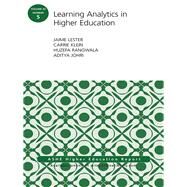 Learning Analytics in Higher Education ASHE Higher Education Report by Lester, Jaime; Klein, Carrie; Rangwala, Huzefa; Johri, Aditya, 9781119478577