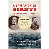 A Campaign of Giants by Greene, A. Wilson; Gallagher, Gary W., 9781469638577