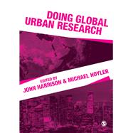 Doing Global Urban Research by Harrison, John; Hoyler, Michael, 9781473978577