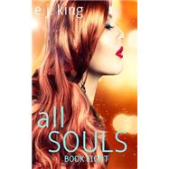 All Souls by King, E. J., 9781507628577