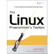 The Linux Programmer's Toolbox by Fusco, John, 9780132198578
