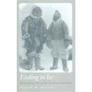 Ending in Ice The Revolutionary Idea and Tragic Expedition of Alfred Wegener by McCoy, Roger M., 9780195188578