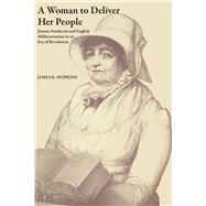 A Woman to Deliver Her People by Hopkins, James K., 9780292728578