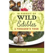 In Pursuit of Wild Edibles by Greene, Jeffrey, 9780813938578