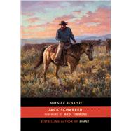 Monte Walsh by Schaefer, Jack; Simmons, Marc, 9780826358578