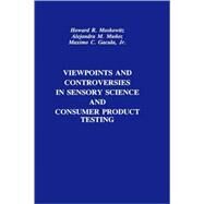 Viewpoints and Controversies in Sensory Science and Consumer Product Testing by Moskowitz, Howard R.; Muñoz, Alejandra M.; Gacula, Maximo C., 9780917678578