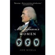Mr. Jefferson's Women by KUKLA, JON, 9781400078578