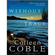Without a Trace by Coble, Colleen, 9781401688578
