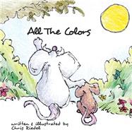All the Colors by Riedel, Chris, 9781505328578