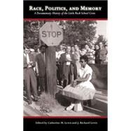 Race, Politics, and Memory by Lewis, Catherine M.; Lewis, J. Richard, 9781557288578