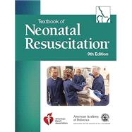 Textbook of Neonatal Resuscitation (NRP), 9th Edition by American Heart Association, 9781610028578
