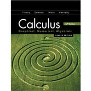 Calculus: Graphing, Numerical, Algebraic by Finney, Ross L.; Demana, Franklin D.; Waits, Bert K.; Kennedy, Daniel, 9780133178579