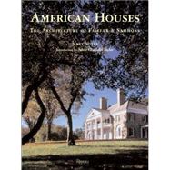 American Houses: The Architecture of Fairfax & Sammons by Miers, Mary; Chatfield-Taylor, Adele, 9780847828579