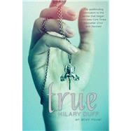 True An Elixir Novel by Duff, Hilary, 9781442408579