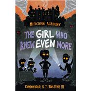 The Girl Who Knew Even More by Bolivar III, Commander S. T., 9781484778579