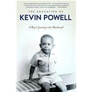 The Education of Kevin Powell A Boy's Journey into Manhood by Powell, Kevin, 9781501118579